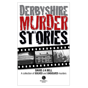 Derbyshire Murder Stories